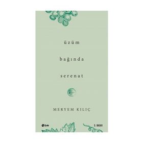 ÜZÜM BAĞINDA SERENAT - MERYEM KILIÇ