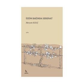 ÜZÜM BAĞINDA SERENAT - MERYEM KILIÇ