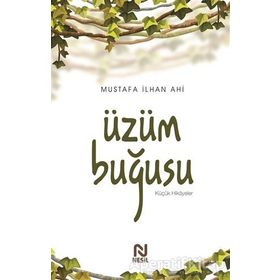 Üzüm Buğusu Mustafa İlhan Ahi