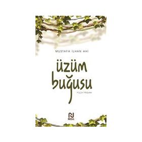 Üzüm Buğusu Mustafa İlhan Ahi