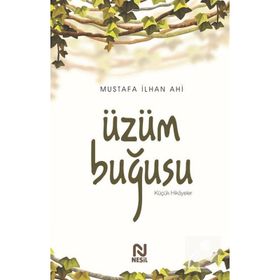 Üzüm Buğusu Mustafa İlhan Ahi