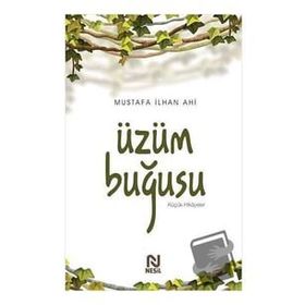 Üzüm Buğusu Mustafa İlhan Ahi