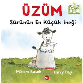 Üzüm - Sürünün En Küçük İneği - Miriam Busch