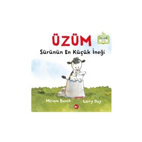 Üzüm Sürünün En Küçük İneği - Organik Kitap - Larry Day