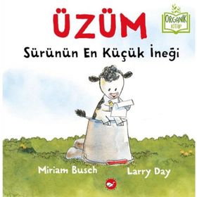 Üzüm Sürünün En Küçük İneği - Organik Kitap - Larry Day