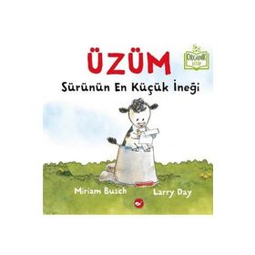 Üzüm Sürünün En Küçük İneği - Organik Kitap - Larry Day