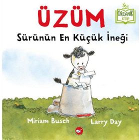 Üzüm Sürünün En Küçük İneği - Organik Kitap - Larry Day