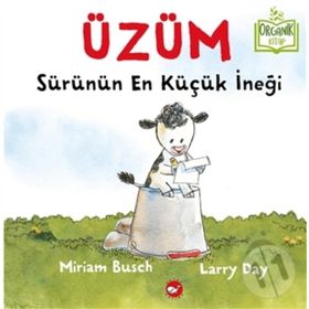 Üzüm Sürünün En Küçük İneği - Organik Kitap - Larry Day