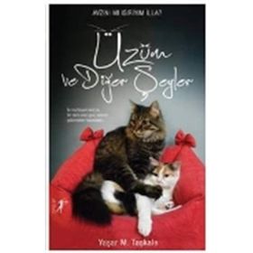 Üzüm ve Diğer Şeyler - Yaşar M. Taşkale