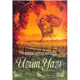 ÜZÜM YAZI - BEKIR SITKI SEZER
