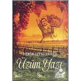 ÜZÜM YAZI - BEKIR SITKI SEZER