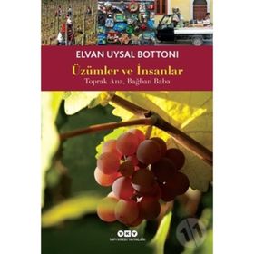 Üzümler ve İnsanlar - Elvan Uysal Bottoni
