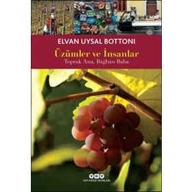 Üzümler ve İnsanlar - Elvan Uysal Bottoni