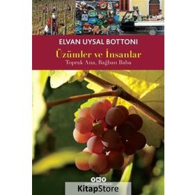 Üzümler ve İnsanlar - Elvan Uysal Bottoni