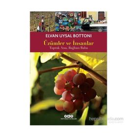 Üzümler ve İnsanlar - Elvan Uysal Bottoni