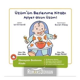 Üzüm'ün Beslenme Kitabı - Afiyet Olsun Üzüm!: Ebeveynin Beslenme Kitabı - Işıl Elverdi