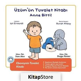 Üzüm'ün Tuvalet Kitabı - Anne Bitti! - Işıl Erverdi