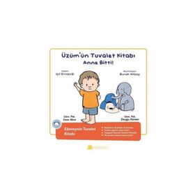 Üzüm'ün Tuvalet Kitabı - Anne Bitti! - Işıl Erverdi