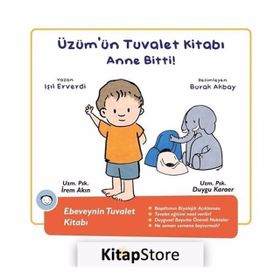 Üzüm'ün Tuvalet Kitabı - Anne Bitti! - Işıl Erverdi