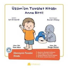 Üzüm'ün Tuvalet Kitabı - Anne Bitti! - Işıl Erverdi