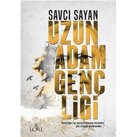 Uzun Adam Gençliği - Savcı Sayan