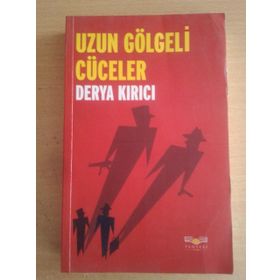 UZUN GÖLGELİ CÜCELER - DERYA KIRICI