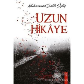 Uzun Hikaye - Muhammed Fatih Öztaş
