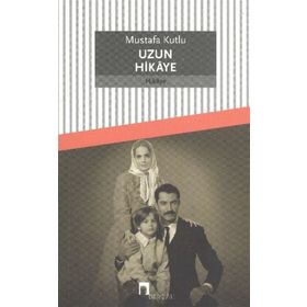 Uzun Hikaye - Mustafa Kutlu