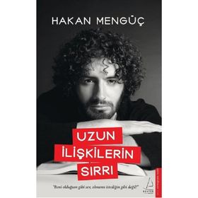 Uzun İlişkilerin Sırrı Hakan Mengüç