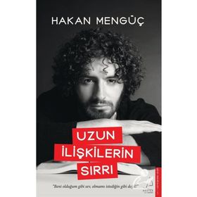 Uzun İlişkilerin Sırrı Hakan Mengüç