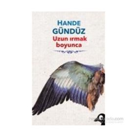 Uzun Irmak Boyunca - Hande Gündüz