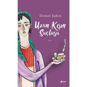 Uzun Kışın Suçlusu - Demet Şahin