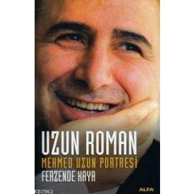 UZUN ROMAN MEHMED UZUN PORTRESI - FERZENDE KAYA