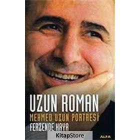 UZUN ROMAN MEHMED UZUN PORTRESI - FERZENDE KAYA
