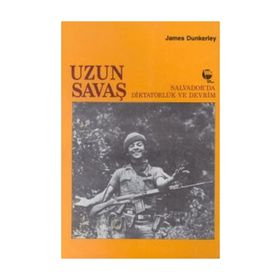 Uzun Savaş Salvadorda Diktatörlük ve Devrim Belge Yayınları