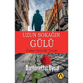 Uzun Sokağın Gülü - Burhanettin Uysal