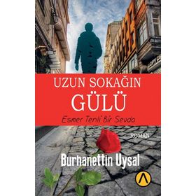 Uzun Sokağın Gülü - Burhanettin Uysal