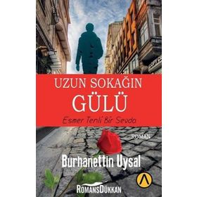 Uzun Sokağın Gülü - Burhanettin Uysal