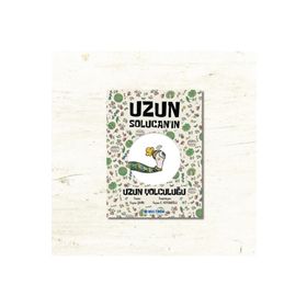 Uzun Solucan'ın Uzun Yolculuğu - Feyza Şahin