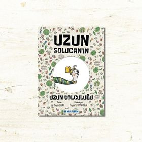 Uzun Solucan'ın Uzun Yolculuğu - Feyza Şahin
