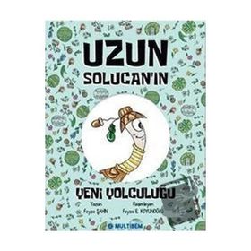 Uzun Solucan'ın Yeni Yolculuğu - Feyza Şahin