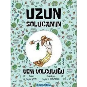 Uzun Solucan'ın Yeni Yolculuğu - Feyza Şahin