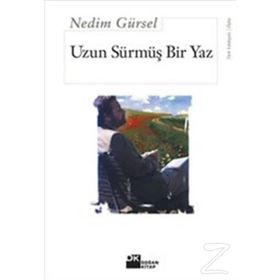 Uzun Sürmüş Bir Yaz - Nedim Gürsel