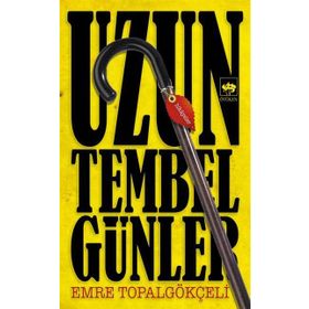 Uzun Tembel Günler - Emre Topalgökçeli