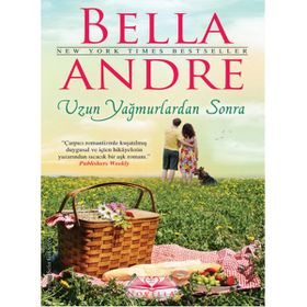 Uzun Yağmurlardan Sonra - Bella Andre