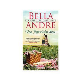 Uzun Yağmurlardan Sonra - Bella Andre