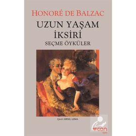 Uzun Yaşam İksiri - Honore de Balzac