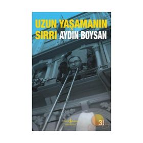 UZUN YAŞAMANIN SIRRI - AYDIN BOYSAN