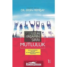 Uzun Yaşamın Sırrı Mutluluk - Dr. Ersin Memişay