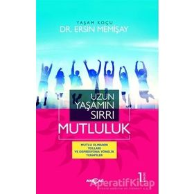 Uzun Yaşamın Sırrı Mutluluk - Dr. Ersin Memişay